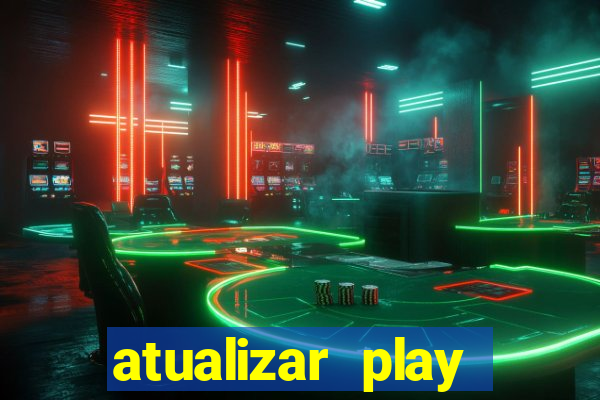 atualizar play store baixar
